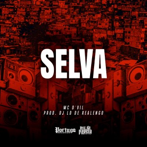ดาวน์โหลดและฟังเพลง Selva (Explicit) พร้อมเนื้อเพลงจาก MC D'Vil