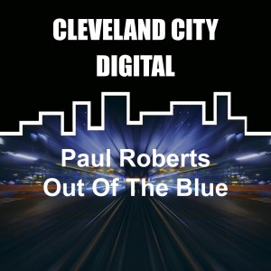 Listen to Out of the Blue song with lyrics from Paul Roberts