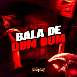 收聽DJ LK DA VB的Bala de Dum Dum (Explicit)歌詞歌曲