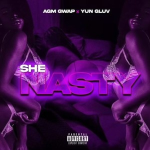 AGM GWAP的專輯SHE NASTY (Explicit)