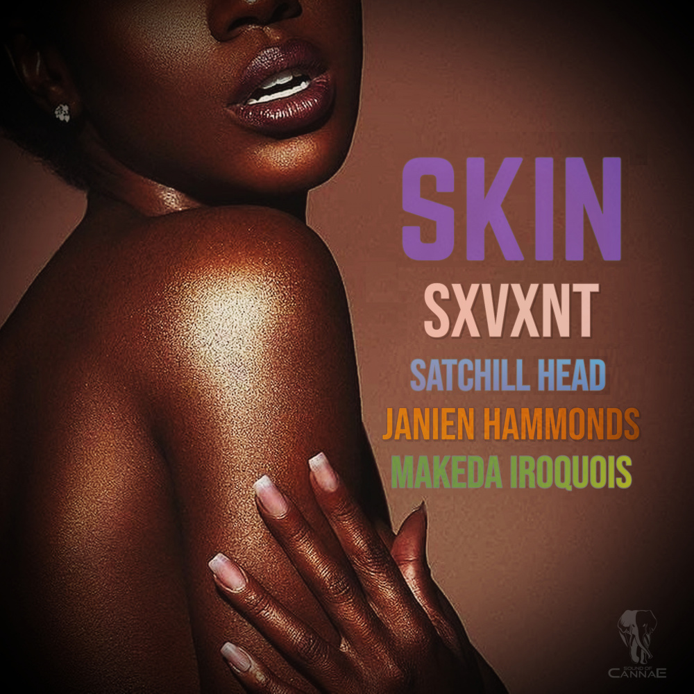 Skin (feat. Janien Hammonds & Makeda Iroquois)