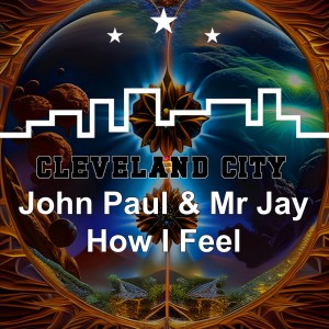 收聽John Paul的How I Feel歌詞歌曲