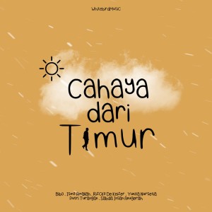 ดาวน์โหลดและฟังเพลง Cahaya Dari Timur พร้อมเนื้อเพลงจาก Bibo