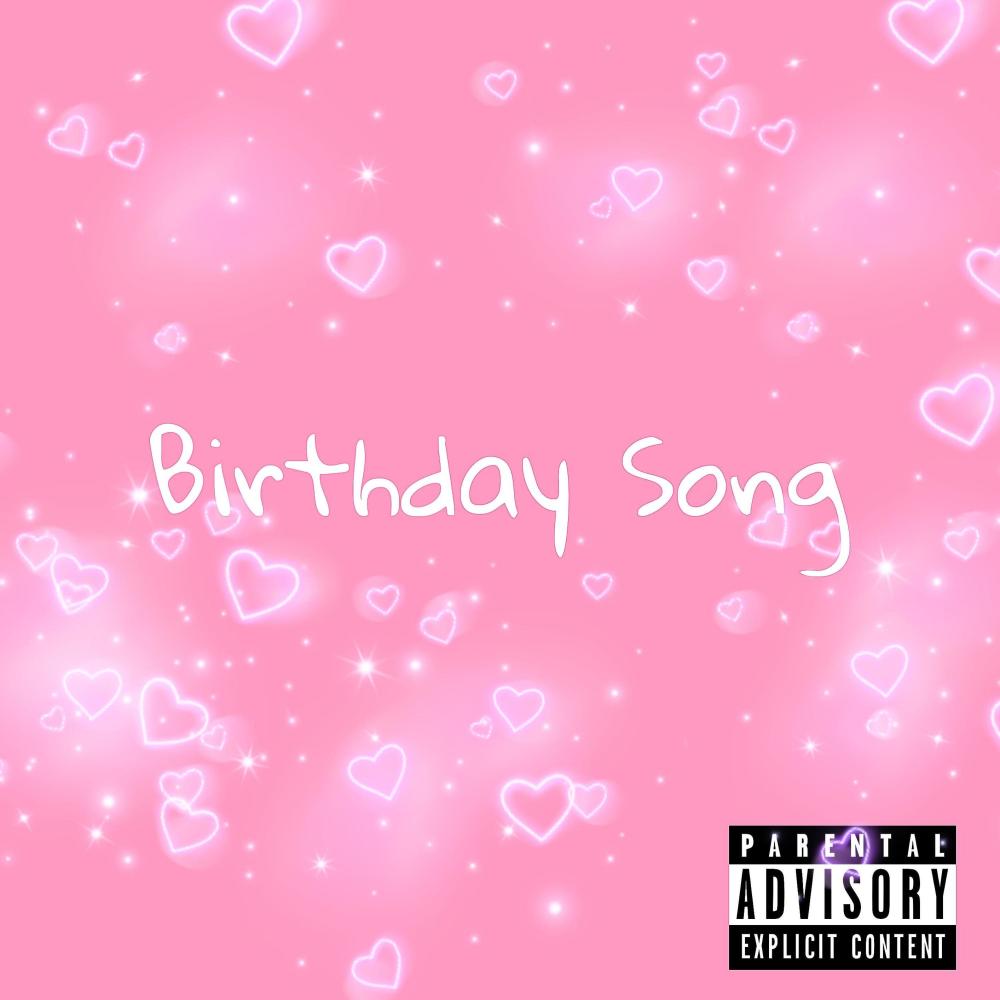 Birthday Song (Explicit)