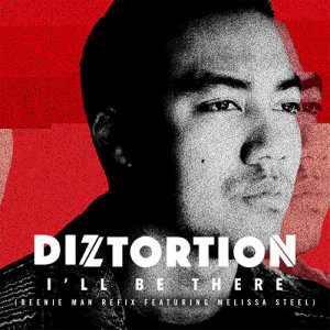 ดาวน์โหลดและฟังเพลง I'll Be There (Beenie Man Refix) พร้อมเนื้อเพลงจาก Diztortion