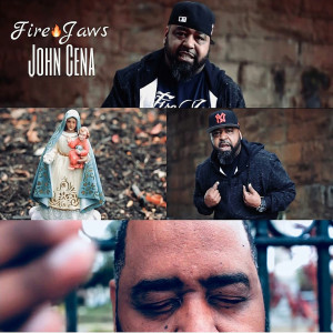 收听FIREJAWS的John Cena歌词歌曲