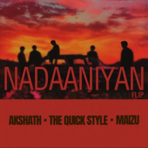 收聽Akshath的nadaaniyan - flip歌詞歌曲