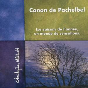Christopher Walcott的專輯Canon de Pachelbel - Les Saisons de l'année, un Monde de Sensations