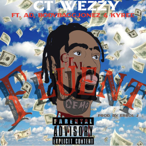ดาวน์โหลดและฟังเพลง Fluent (Explicit) พร้อมเนื้อเพลงจาก CT Wezzy
