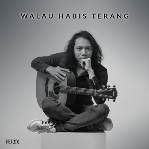 Walau Habis Terang Download Lagu on JOOX | Walau Habis Terang Song oleh