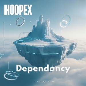 收听Hoopex的Dependancy歌词歌曲