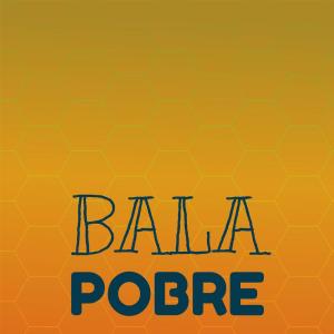 Various Artists的專輯Bala Pobre