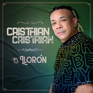 收聽Cristhian Cristhian的El Lloron歌詞歌曲