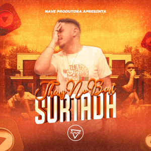 Listen to Surtada song with lyrics from TheuzNoBeat