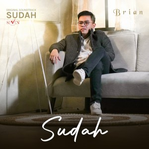 Listen to Sudah song with lyrics from Brian