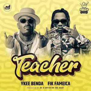 Listen to Teacher song with lyrics from Ykee Benda