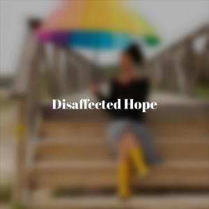 ดาวน์โหลดและฟังเพลง Disaffected Hope พร้อมเนื้อเพลงจาก Daan Hamite