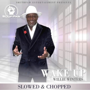 Listen to Wake up (Slowed & Chopped) song with lyrics from Willie Winters