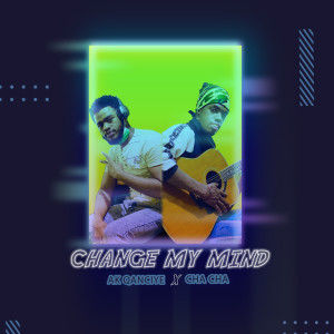 Album Change My Mind oleh Cha Cha