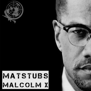 ดาวน์โหลดและฟังเพลง Malcolm X พร้อมเนื้อเพลงจาก Matstubs