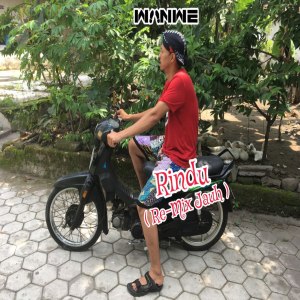 Listen to Rindu (Re-Mix Jauh) song with lyrics from Wanwe