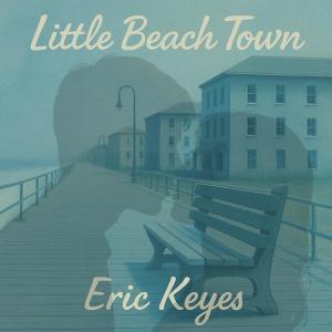 Eric Keyes的專輯Little Beach Town