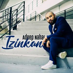 Dengarkan Izinkan lagu dari Adeep Nahar dengan lirik