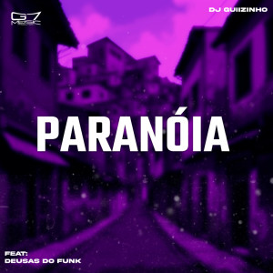 ดาวน์โหลดและฟังเพลง Paranóia (Explicit) พร้อมเนื้อเพลงจาก DJ Guiizinho