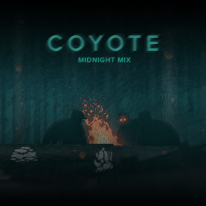 ดาวน์โหลดและฟังเพลง Coyote (Midnight Mix) พร้อมเนื้อเพลงจาก MAKO