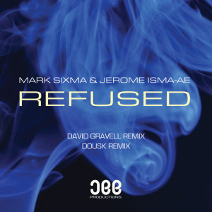 收聽Mark Sixma的Refused (Dousk Remix)歌詞歌曲