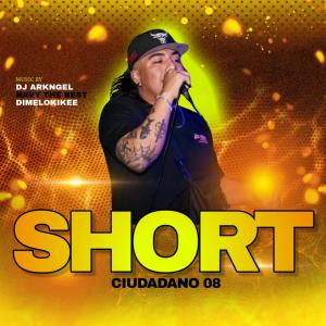 收聽DimeloKikee的SHORT (feat. Ciudadano 08 & Dj Arkngel)歌詞歌曲