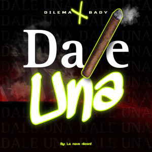 Bady的專輯Dale una (Explicit)