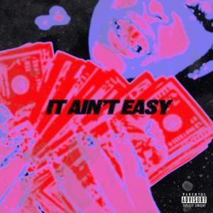 ดาวน์โหลดและฟังเพลง It aint easy (feat. 4-Tress) (Explicit) พร้อมเนื้อเพลงจาก Ejiipt