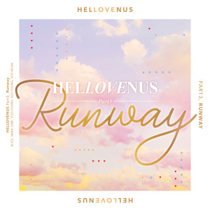 HELLOVENUS的專輯Hellovenus Part3, Runway
