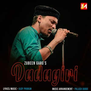 收聽Zubeen Garg的Dadagiri歌詞歌曲
