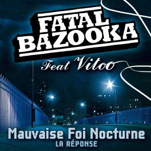 ดาวน์โหลดและฟังเพลง Mauvaise foi nocturne (feat. Vitoo) พร้อมเนื้อเพลงจาก Fatal Bazooka