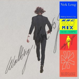 收聽Nick Leng的Walking Home to You (RAC Mix)歌詞歌曲