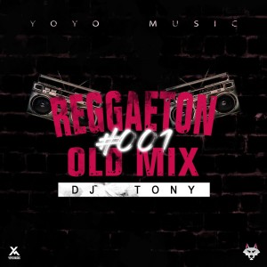 อัลบัม Reggaeton Old Mix #001 ศิลปิน DJ Tony