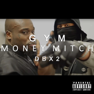 ดาวน์โหลดและฟังเพลง Gym (Explicit) พร้อมเนื้อเพลงจาก Money Mitch