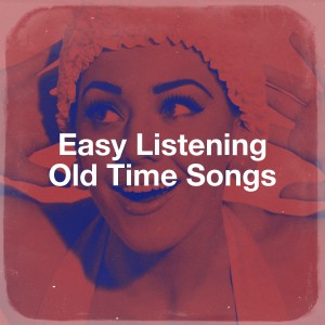 Album Easy Listening Old Time Songs oleh Various Artists