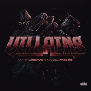 Miguel Fresco的专辑Villains (Explicit)