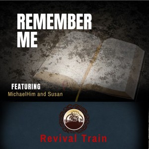 收聽Revival Train的Remember Me (Acoustic)歌詞歌曲
