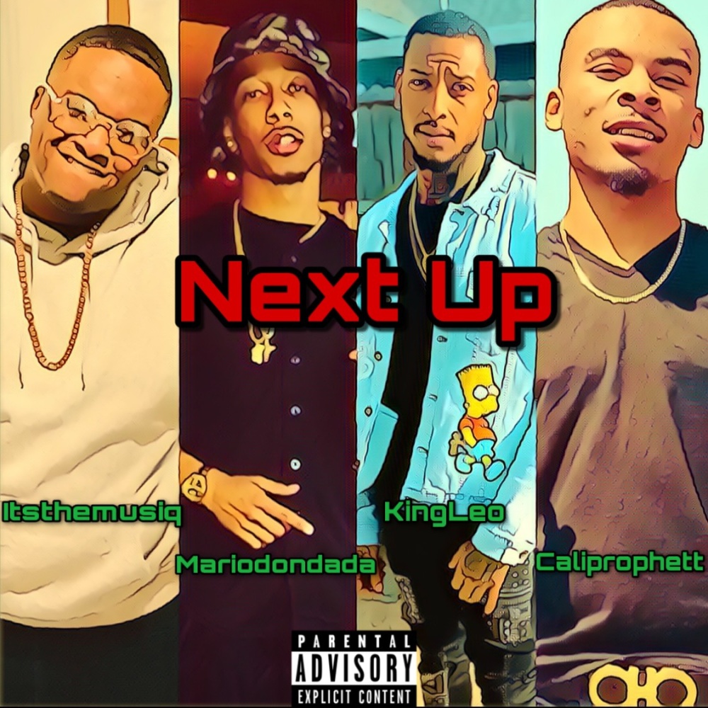 Next Up (feat. KingLeo & Cali Prophett) (Explicit)
