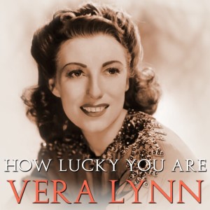 Dengarkan How Lucky You Are lagu dari Vera Lynn dengan lirik