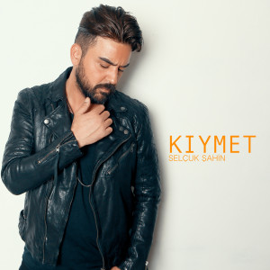 Listen to Kıymet song with lyrics from Selçuk Şahin
