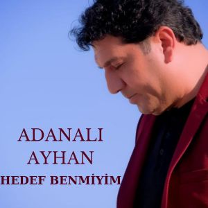 Dengarkan Hedef Benmiyim lagu dari Adanalı Ayhan dengan lirik