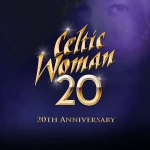 收聽Celtic Woman的Sionann (Shannon) (20th Anniversary)歌詞歌曲