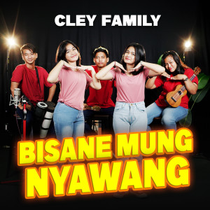 Dengarkan Bisane Mung Nyawang lagu dari Cley Family dengan lirik