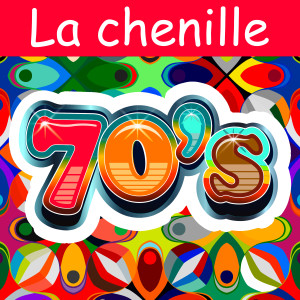 Listen to La chenille song with lyrics from Pat Benesta
