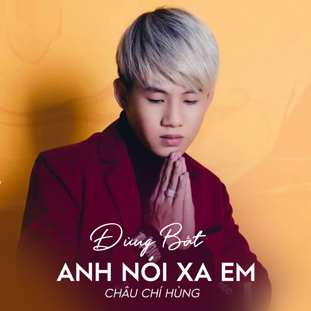 Đừng Bắt Anh Nói Xa Em